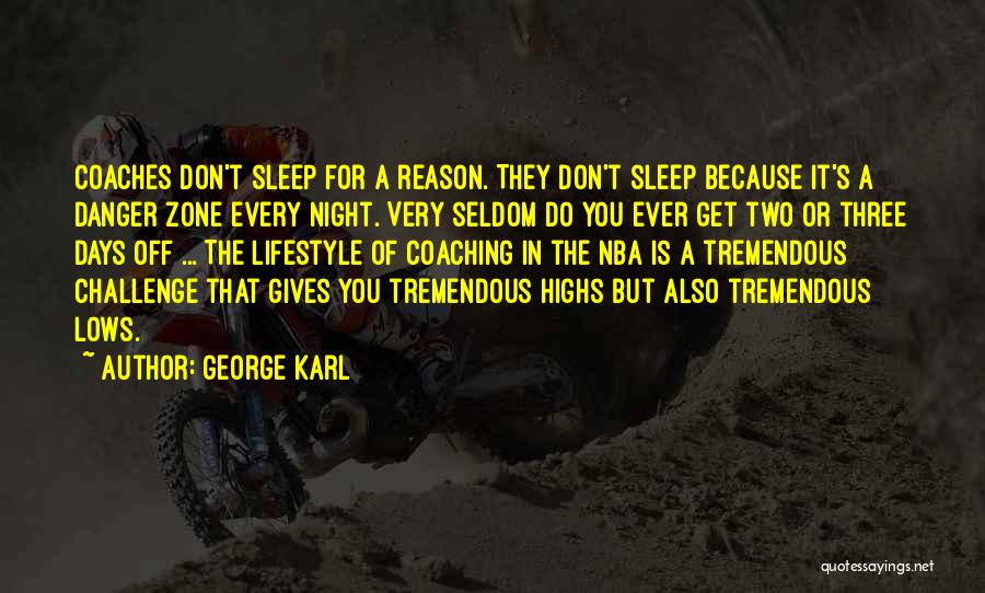 Two Days One Night Quotes By George Karl