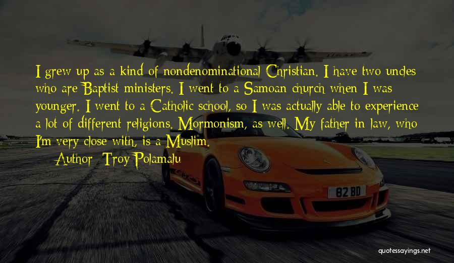 Two Different Religions Quotes By Troy Polamalu