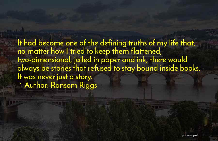 Two Dimensional Quotes By Ransom Riggs