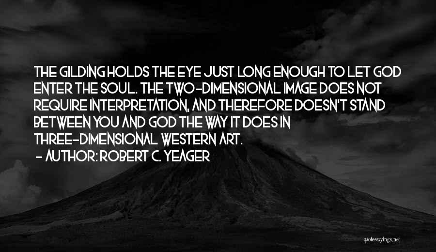 Two Dimensional Quotes By Robert C. Yeager