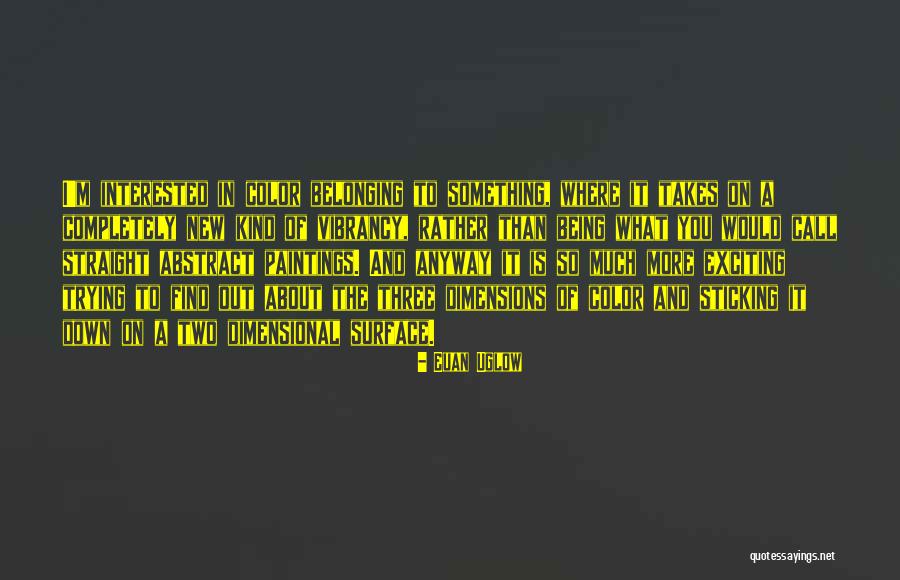 Two Dimensions Quotes By Euan Uglow Two Dimensions Quotes By Euan Uglow