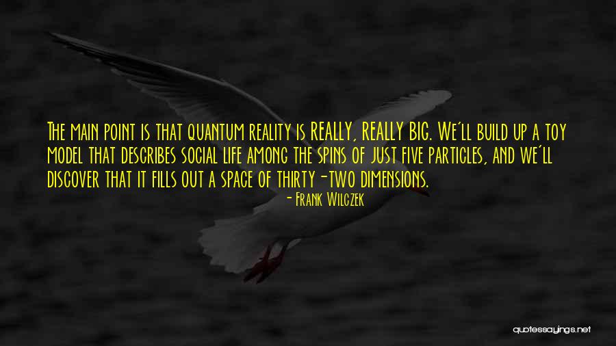 Two Dimensions Quotes By Frank Wilczek Two Dimensions Quotes By Frank Wilczek