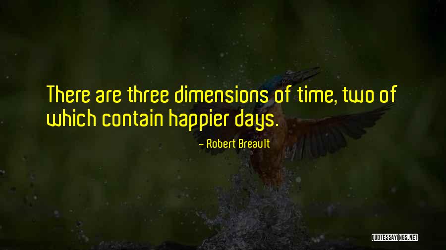 Two Dimensions Quotes By Robert Breault Two Dimensions Quotes By Robert Breault