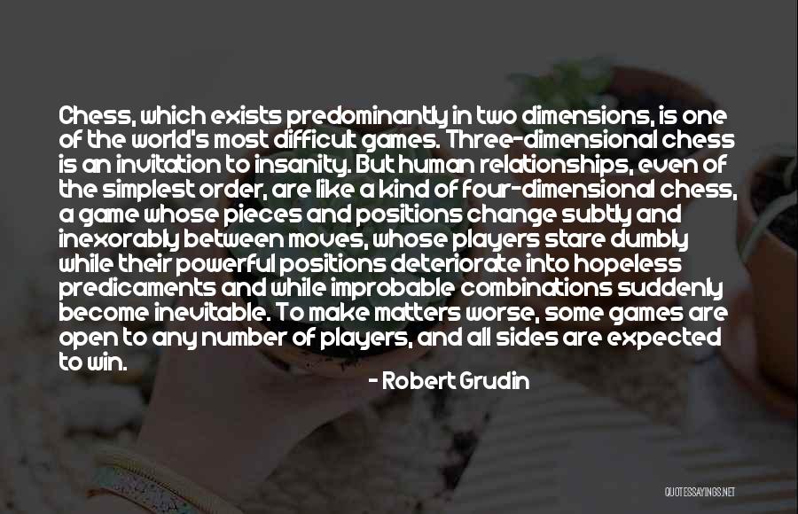 Two Dimensions Quotes By Robert Grudin Two Dimensions Quotes By Robert Grudin