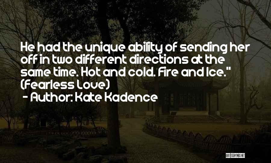 Two Directions Quotes By Kate Kadence