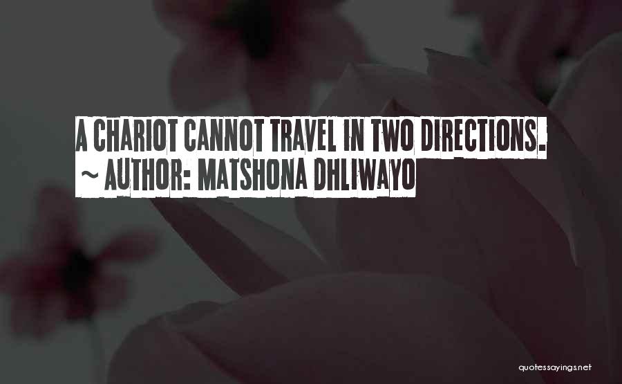 Two Directions Quotes By Matshona Dhliwayo