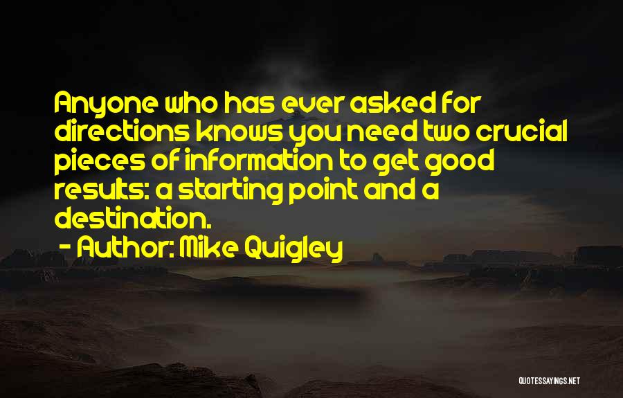 Two Directions Quotes By Mike Quigley