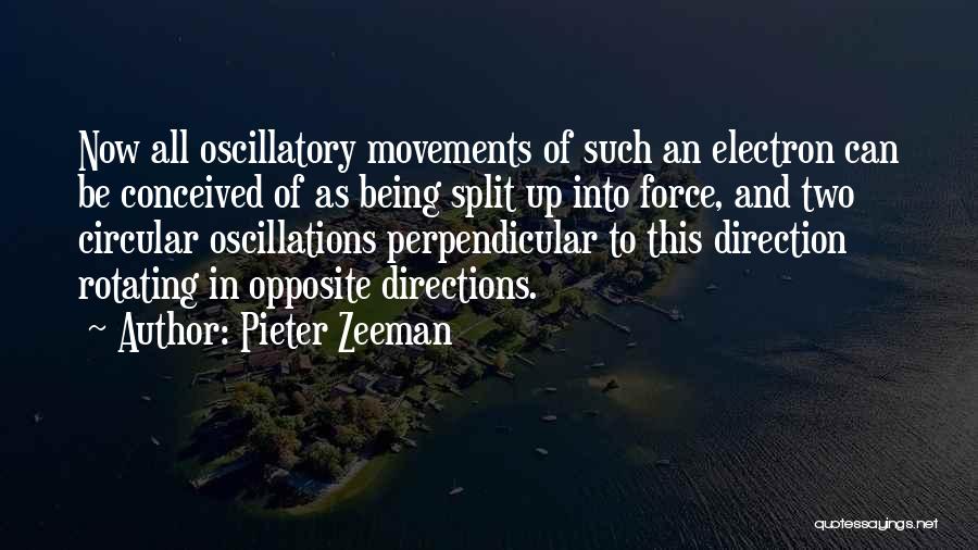 Two Directions Quotes By Pieter Zeeman