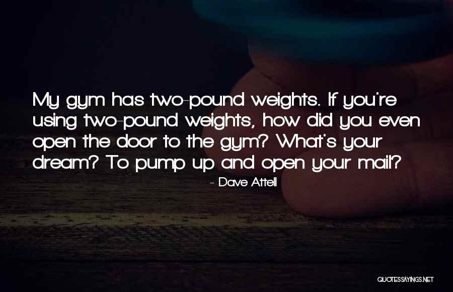 Two Doors Quotes By Dave Attell Two Doors Quotes By Dave Attell