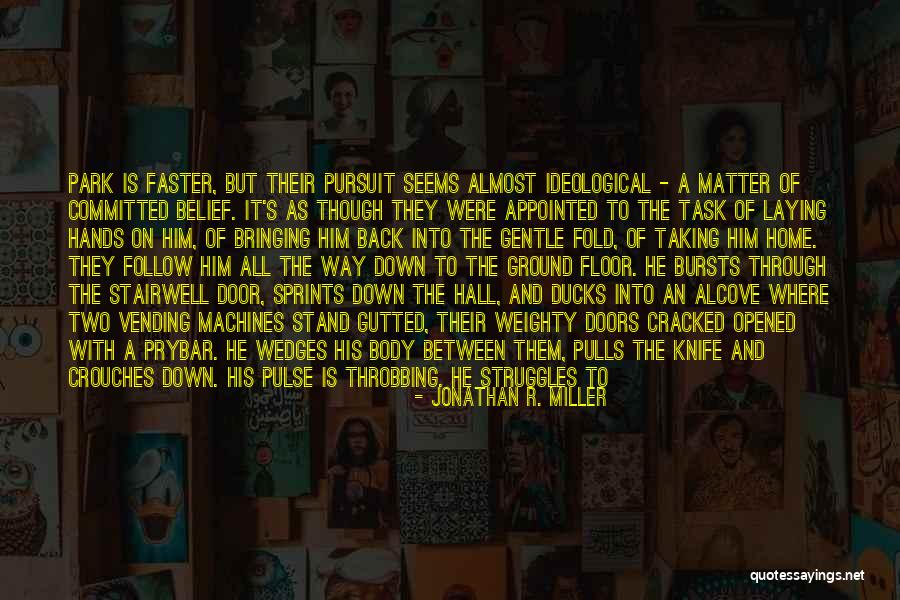Two Doors Quotes By Jonathan R. Miller Two Doors Quotes By Jonathan R. Miller
