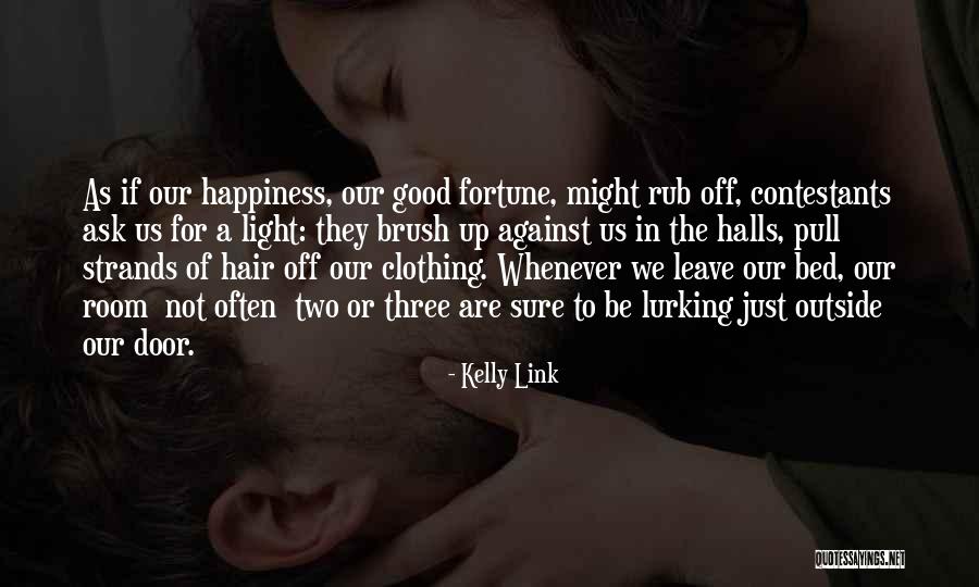 Two Doors Quotes By Kelly Link Two Doors Quotes By Kelly Link