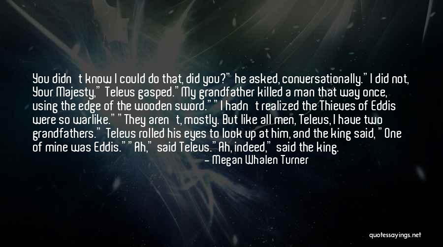 Two Edge Sword Quotes By Megan Whalen Turner Two Edge Sword Quotes By Megan Whalen Turner