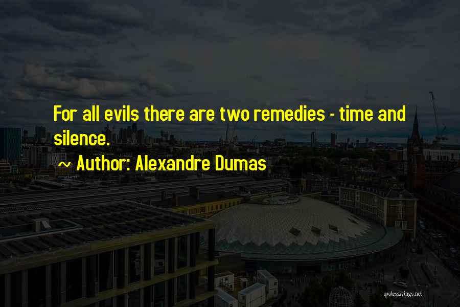 Two Evils Quotes By Alexandre Dumas