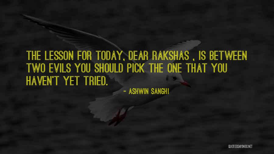 Two Evils Quotes By Ashwin Sanghi