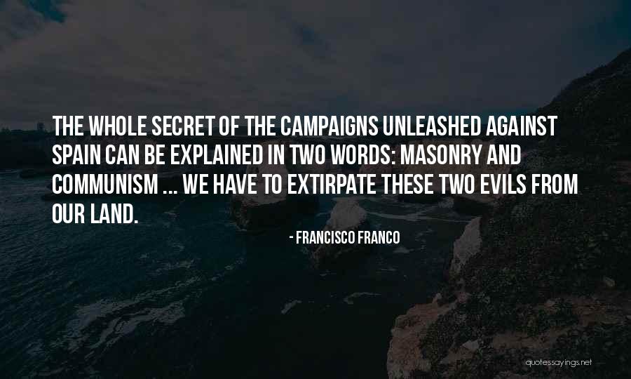 Two Evils Quotes By Francisco Franco