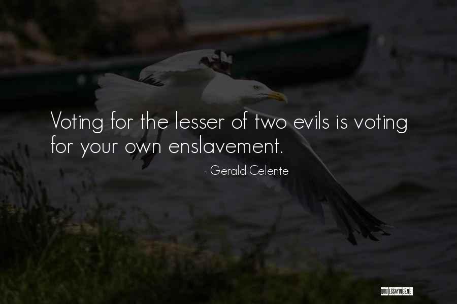 Two Evils Quotes By Gerald Celente