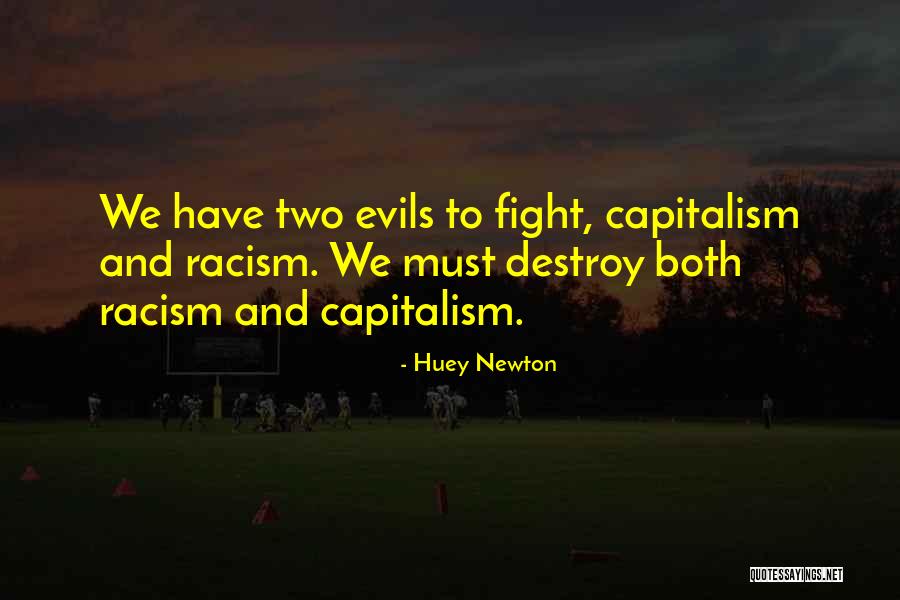 Two Evils Quotes By Huey Newton