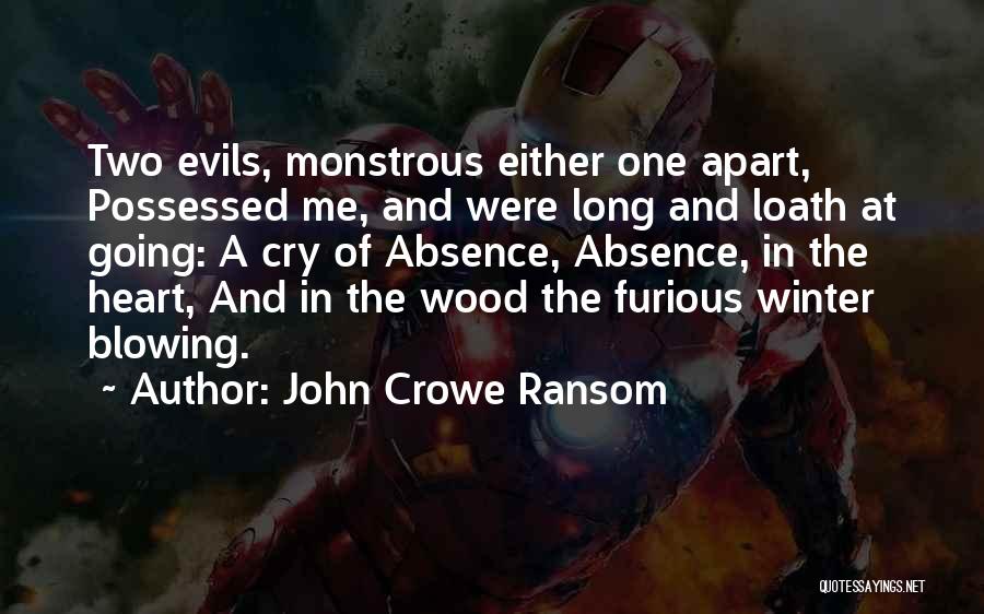 Two Evils Quotes By John Crowe Ransom