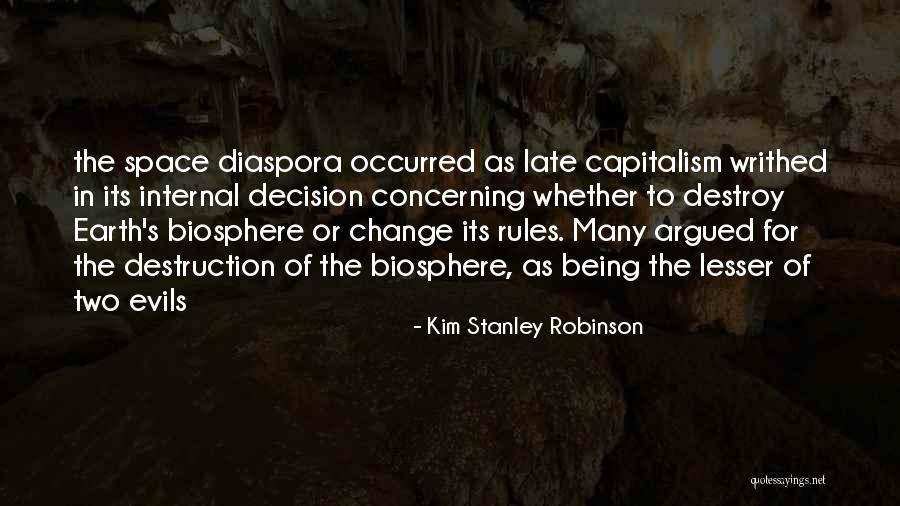 Two Evils Quotes By Kim Stanley Robinson