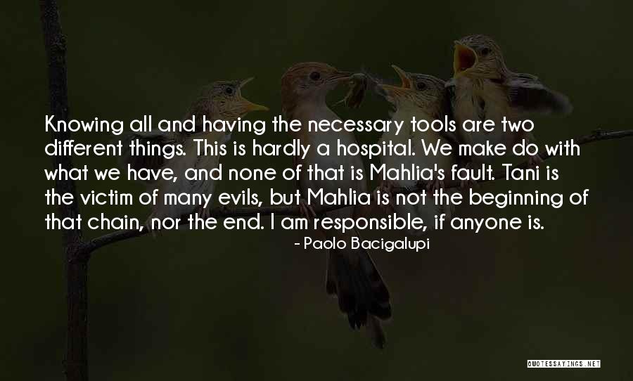 Two Evils Quotes By Paolo Bacigalupi