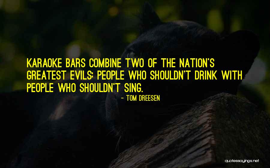 Two Evils Quotes By Tom Dreesen