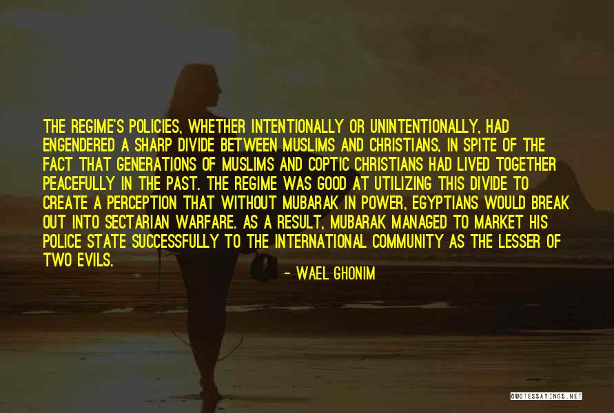 Two Evils Quotes By Wael Ghonim