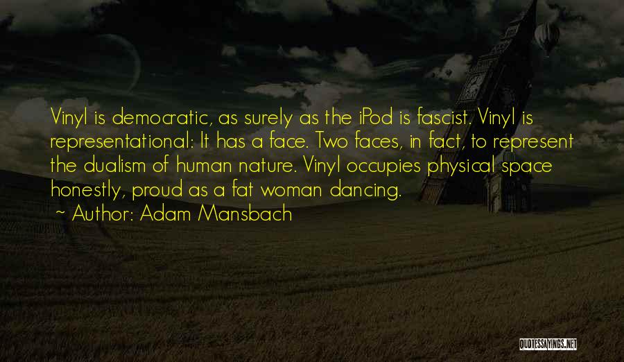 Two Faces Quotes By Adam Mansbach