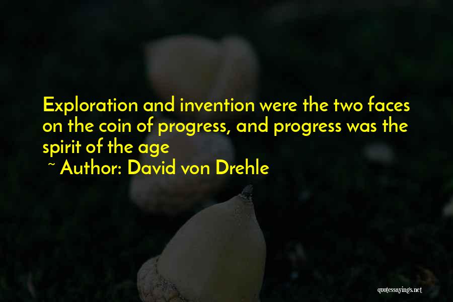 Two Faces Quotes By David Von Drehle