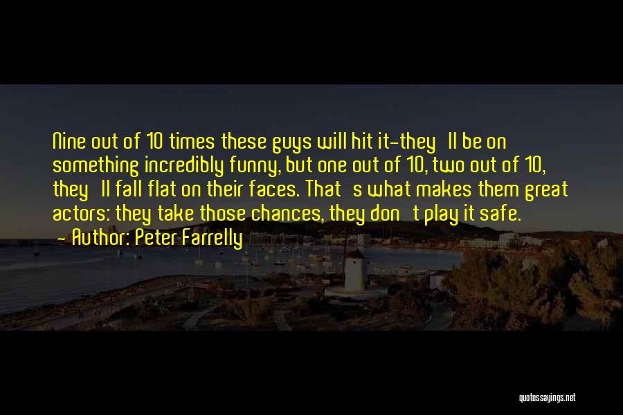 Two Faces Quotes By Peter Farrelly