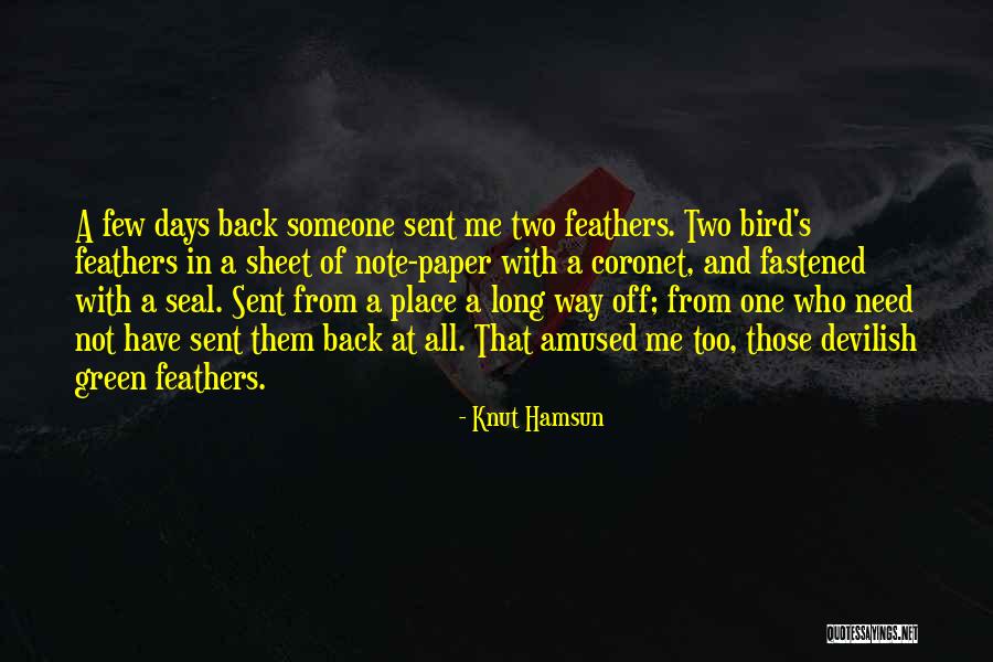 Two Feathers Quotes By Knut Hamsun Two Feathers Quotes By Knut Hamsun