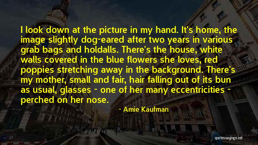 Two Flowers Quotes By Amie Kaufman Two Flowers Quotes By Amie Kaufman