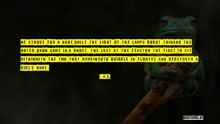 Two Flowers Quotes By H.D. Two Flowers Quotes By H.D.