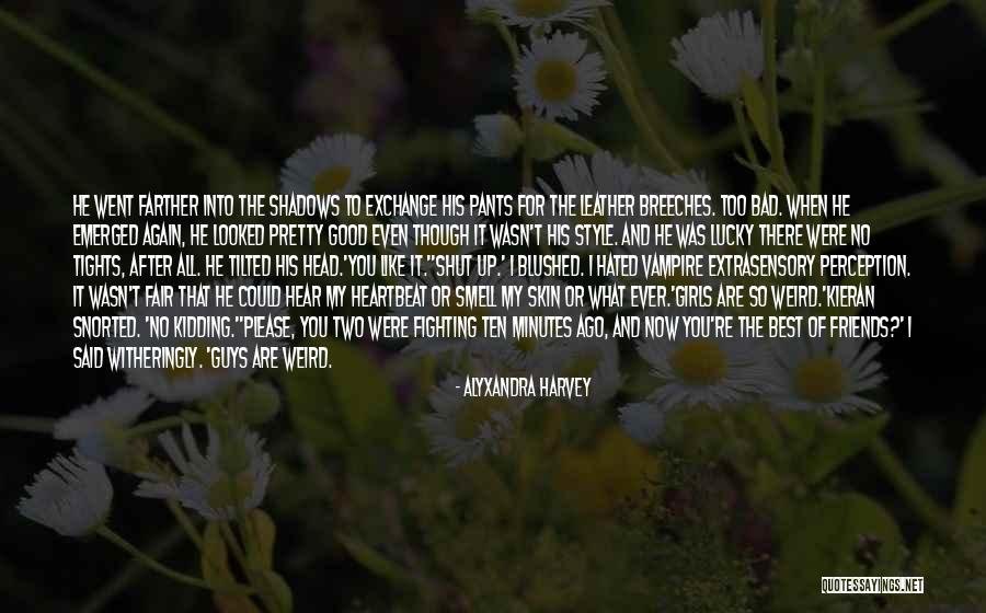 Two Friends Fighting Quotes By Alyxandra Harvey Two Friends Fighting Quotes By Alyxandra Harvey