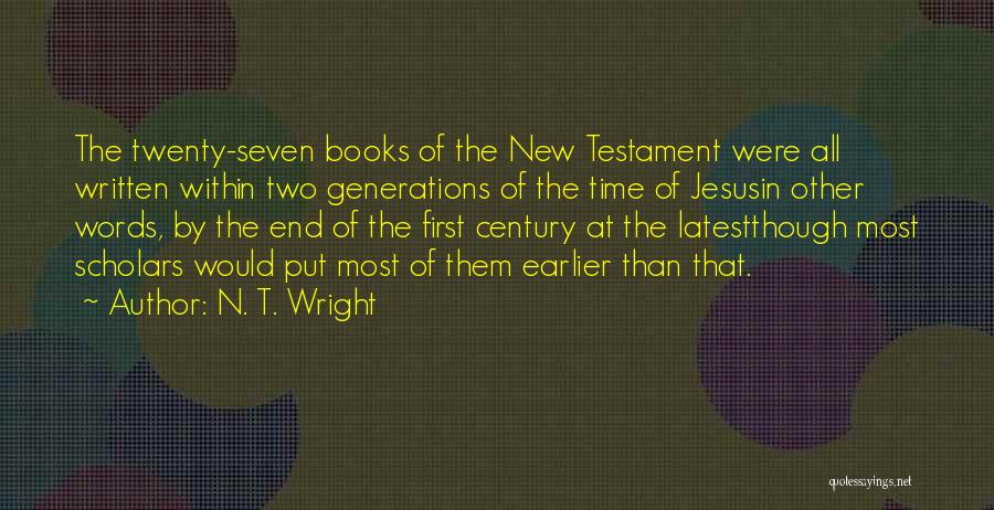 Two Generations Quotes By N. T. Wright