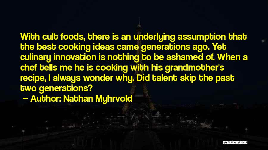 Two Generations Quotes By Nathan Myhrvold
