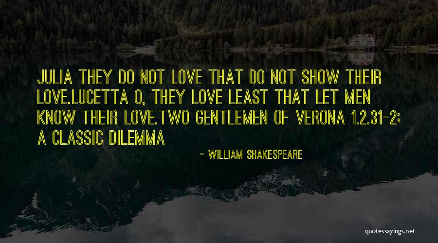 Two Gentlemen Of Verona Love Quotes By William Shakespeare Two Gentlemen Of Verona Love Quotes By William Shakespeare