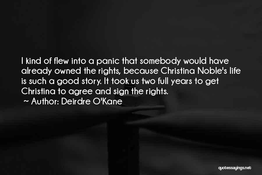 Two Good Quotes By Deirdre O'Kane