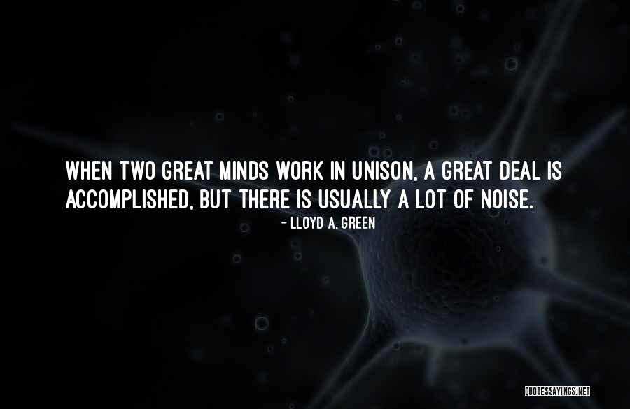 Two Great Minds Quotes By Lloyd A. Green Two Great Minds Quotes By Lloyd A. Green