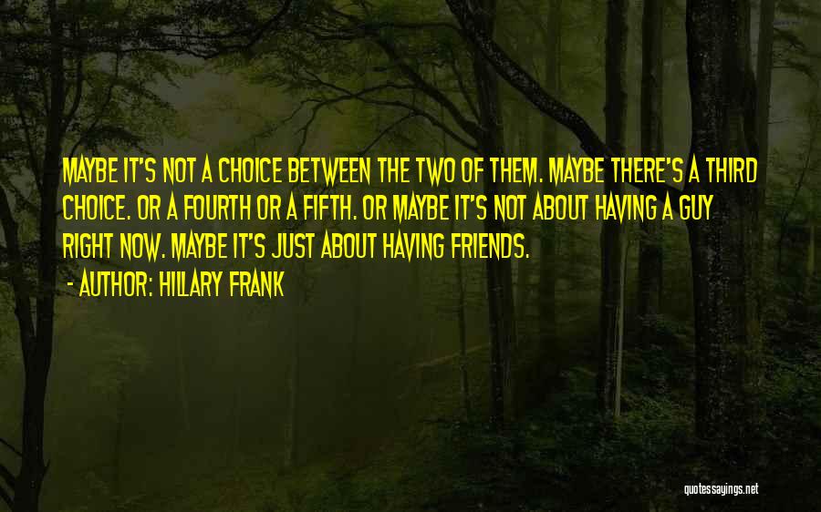 Two Guy Best Friends Quotes By Hillary Frank