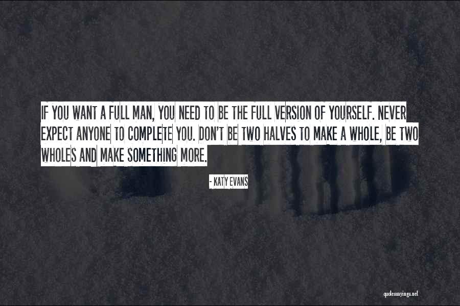 Two Halves Of A Whole Quotes By Katy Evans Two Halves Of A Whole Quotes By Katy Evans