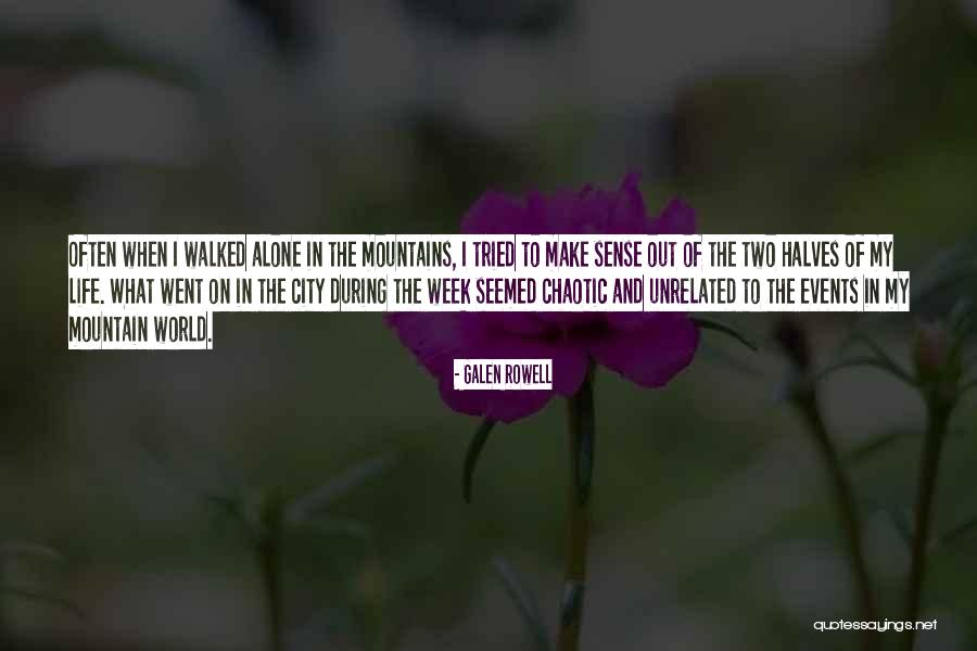 Two Halves Quotes By Galen Rowell Two Halves Quotes By Galen Rowell