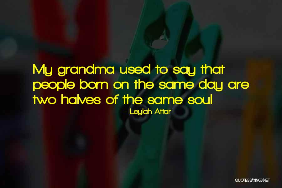 Two Halves Quotes By Leylah Attar Two Halves Quotes By Leylah Attar