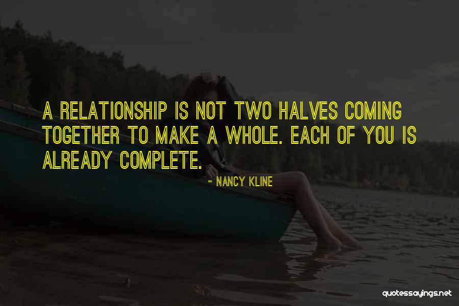 Two Halves Quotes By Nancy Kline Two Halves Quotes By Nancy Kline