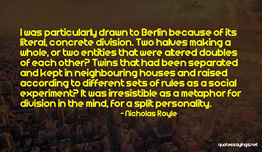 Two Halves Quotes By Nicholas Royle Two Halves Quotes By Nicholas Royle