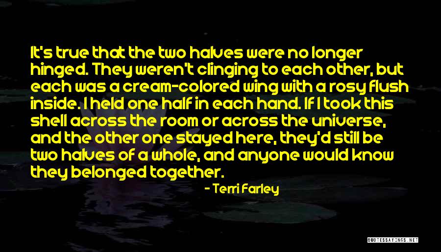 Two Halves Quotes By Terri Farley Two Halves Quotes By Terri Farley