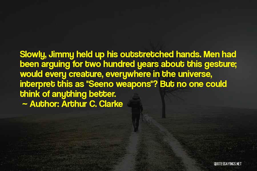 Two Hands Better Than One Quotes By Arthur C. Clarke