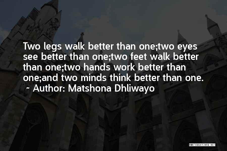 Two Hands Better Than One Quotes By Matshona Dhliwayo