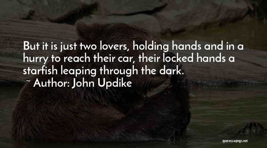 Two Hands Quotes By John Updike