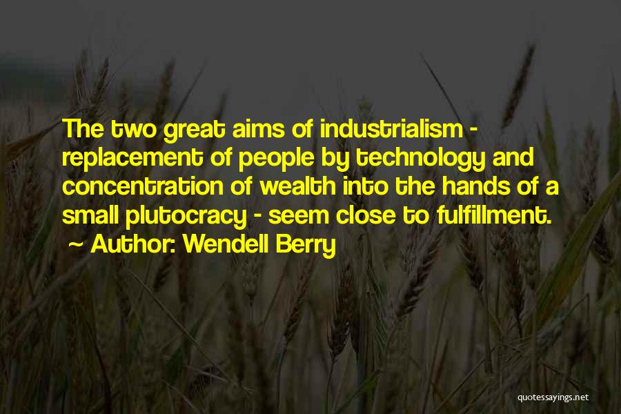Two Hands Quotes By Wendell Berry