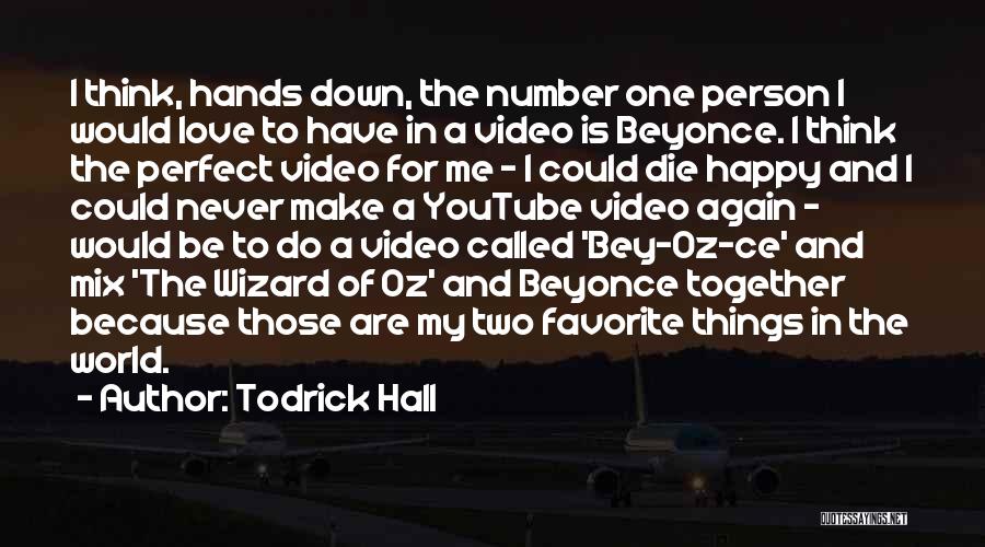 Two Hands Together Love Quotes By Todrick Hall